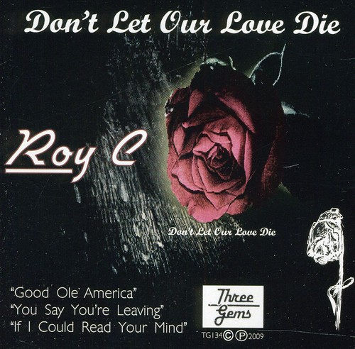 Roy C. - Don't Let Our Love Die