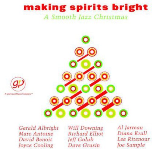 Making Spirits Bright-Smoot - Making Spirits Bright: A Smooth Jazz Christmas