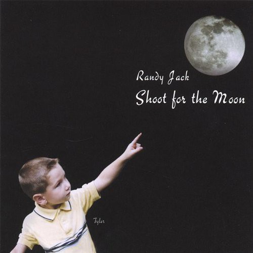 Randy Jack - Shoot for the Moon