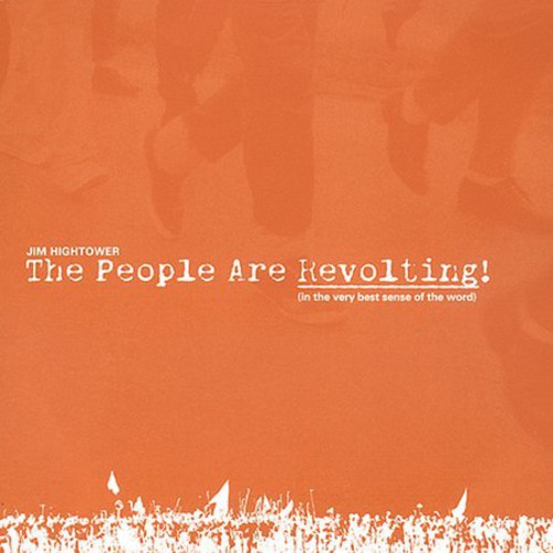 The People Are Revolting: In The Very Best Sense Of That Word