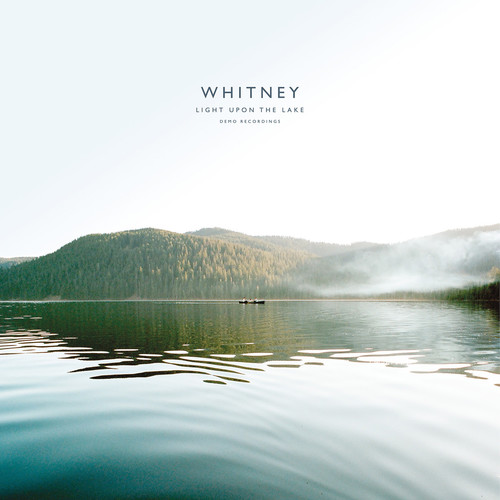 Whitney - Light Upon The Lake: Demo Recordings [LP]