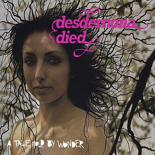 Wonder - Desdemona Died