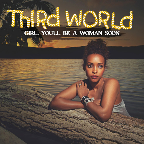 Third World - Girl You'll Be a Woman Soon