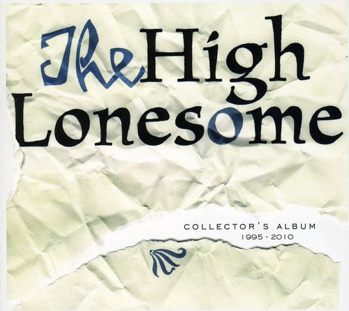 High Lonesome - Collector's Album 1995-2010