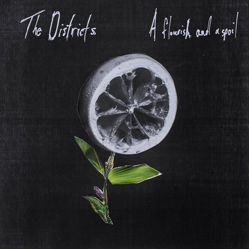 The Districts - Flourish and a Spoil