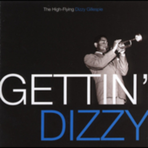 Dizzy Gillespie Jam - Gettin' Dizzy: High-Flying Dizzy Gillespie