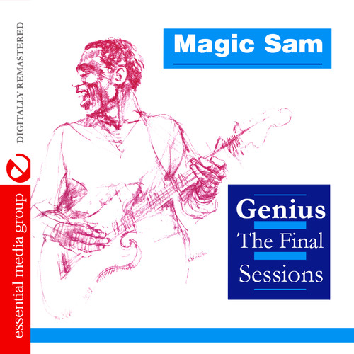 Magic Sam - Genius: Final Sessions [Remastered]
