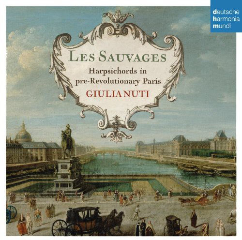 Giulia Nuti - Les Sauvages-Harpsichords in Pre-Revolutionary Paris