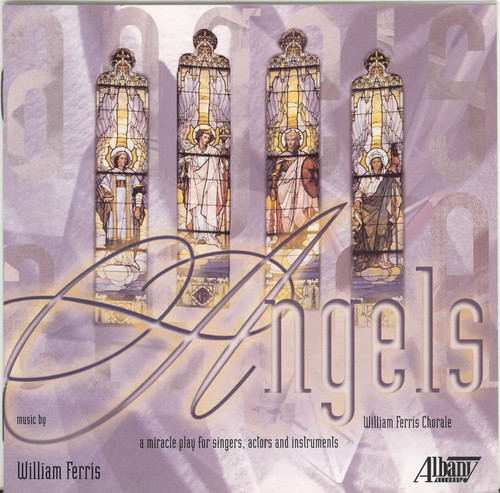 Angels a Miracle Play By William Ferris