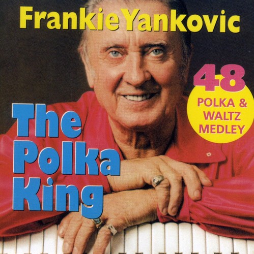 Frank Yankovic - Polka King (48 Cuts)