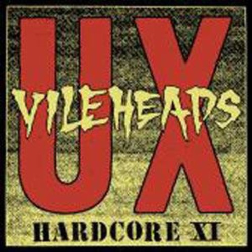UX Vileheads - Hardcore 11