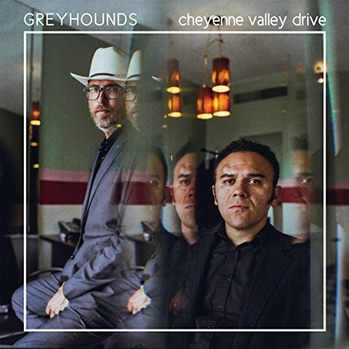 The Greyhounds - Cheyenne Valley Drive