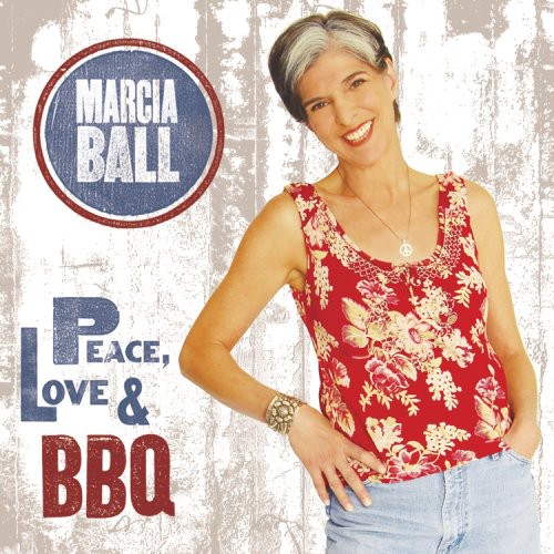 Marcia Ball - Peace, Love and BBQ