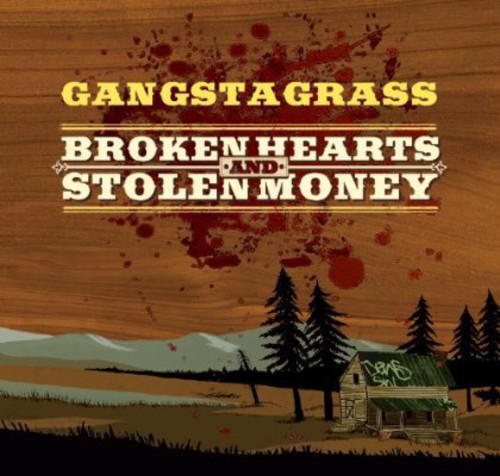 Gangstagrass - Broken Hearts and Stolen Money