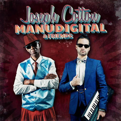 Manudigital - Manudigital Meets Joseph Cotton And Friends