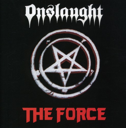 Onslaught - The Force [Remastered] [Reissue]