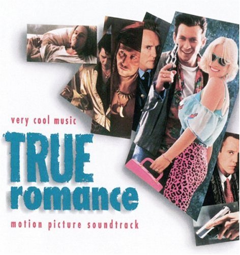 True Romance [Movie] - True Romance [Soundtrack]
