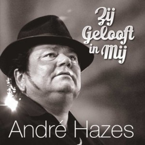 Andre Hazes - Ze Gelooft in Mij