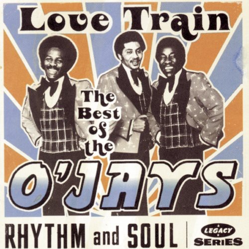 O'Jays - Love Train: The Best Of The O'Jays
