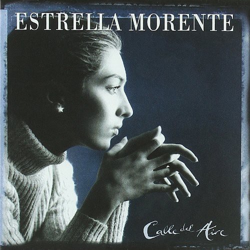 Estrella Morente - Calle Del Aire