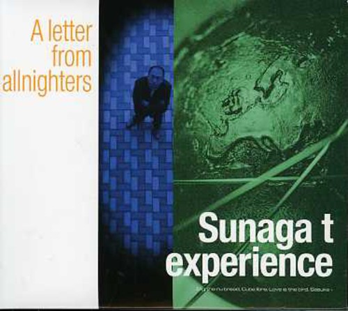 Sunaga T Experience - Letter from Allnighters
