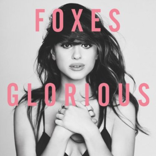 Foxes - Glorious-(Standard Vinyl)