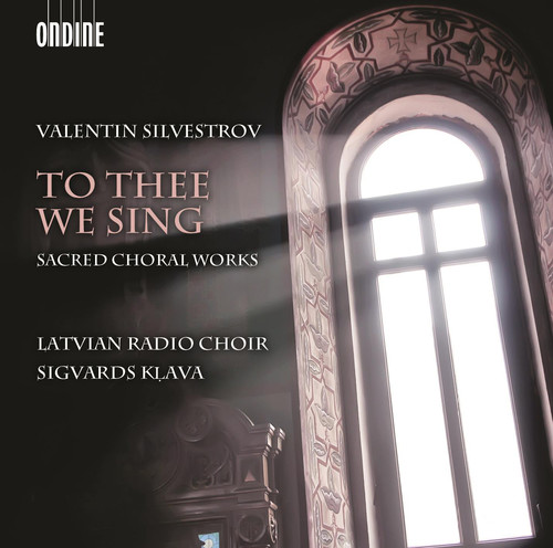 Latvian Radio Choir - To Thee We Sing - Sacred Choral Works