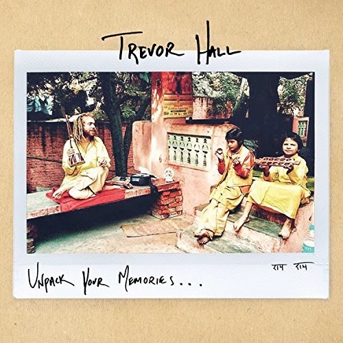 Trevor Hall - Unpack Your Memories