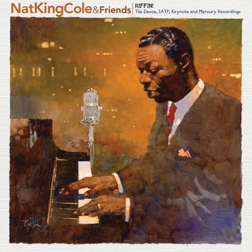 Nat King Cole - Riffin: The Decca, JATP, Keynote and Mercury Recordings