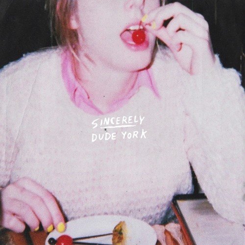 Dude York - Sincerely [Vinyl]