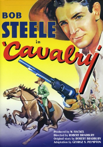 Bob Steele - Cavalry