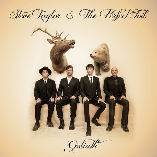 Steve Taylor & The Perfect Foil - Goliath