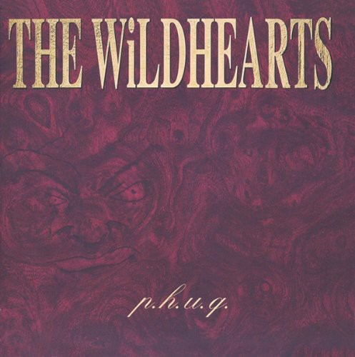 Wildhearts - P.H.U.Q. [Import]