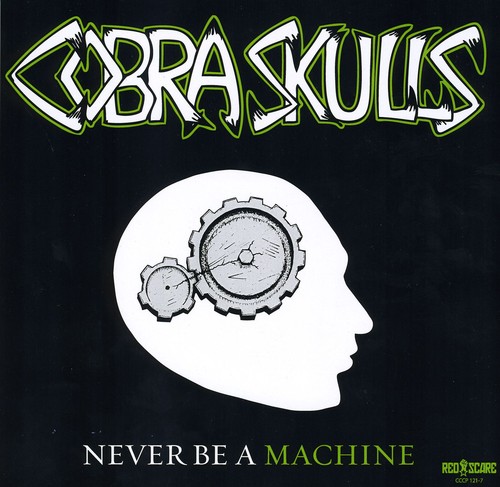 Cobra Skulls - Never Be a Machine