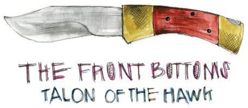 The Front Bottoms - Talon of the Hawk