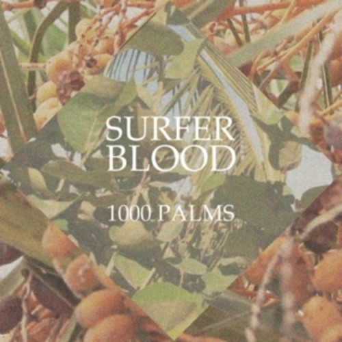 Surfer Blood - 1000 Palms [Import Vinyl]