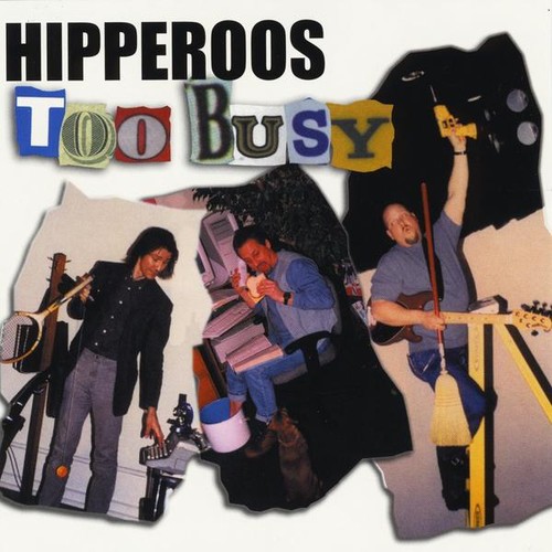 Hipperoos - Too Busy