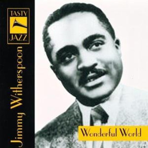 Jimmy Witherspoon - Wonderful World