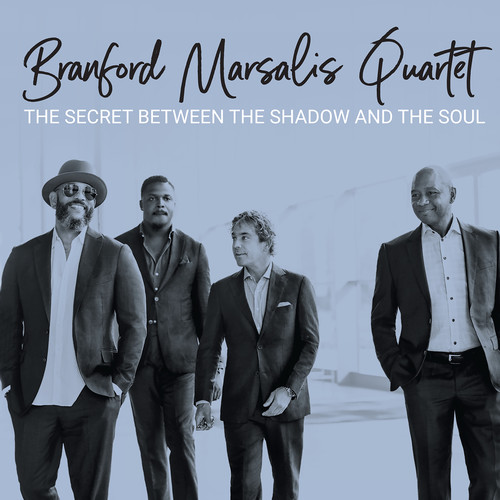 Branford Marsalis Quartet - Secret Between the Shadow and the Soul