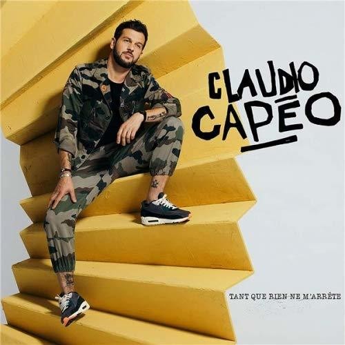 Claudio Capéo - Tant Que Rien Ne M'arrete
