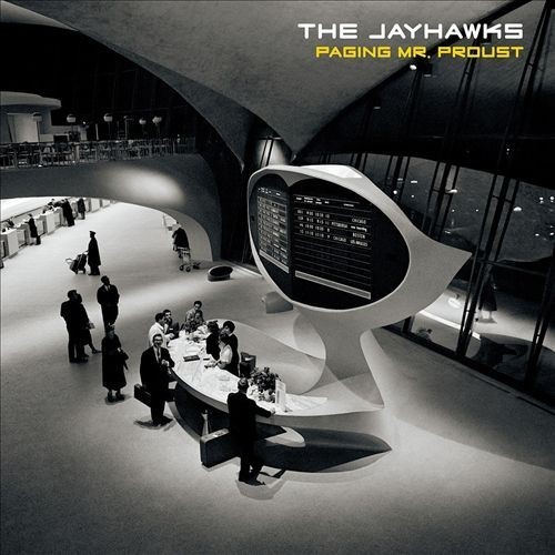 The Jayhawks - Paging Mr. Proust [Vinyl]