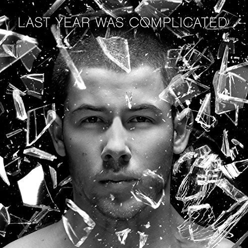 Nick Jonas - Last Year Was Complicated [Clean]