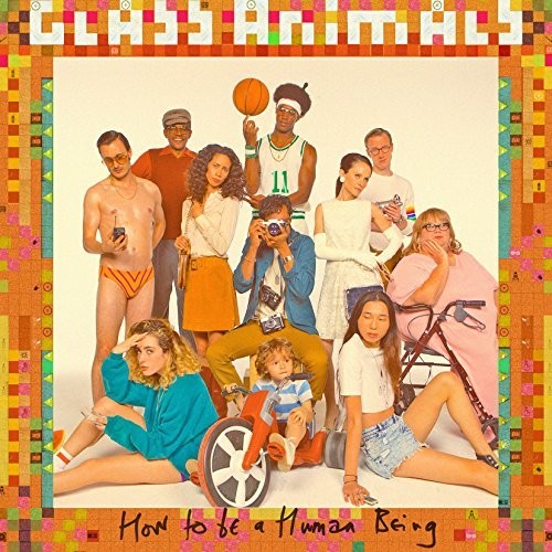 Glass Animals - How To Be A Human Being | RECORD STORE DAY
