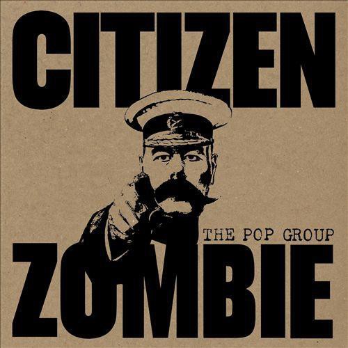 The Pop Group - Citizen Zombie [Import]
