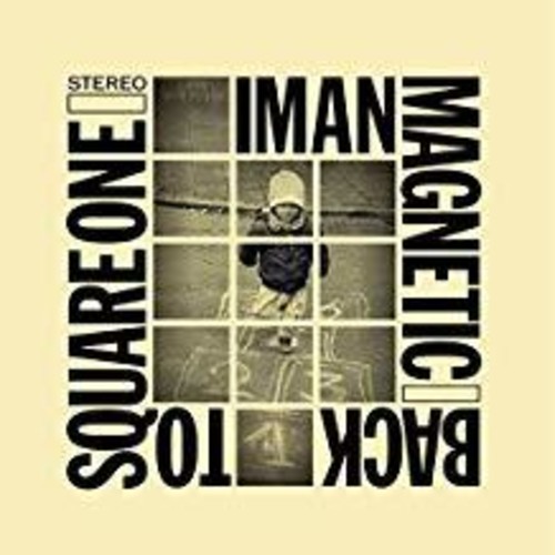 Iman Magnetic - Back to Square One