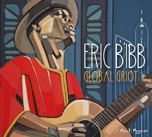 Eric Bibb - Global Griot [Import]