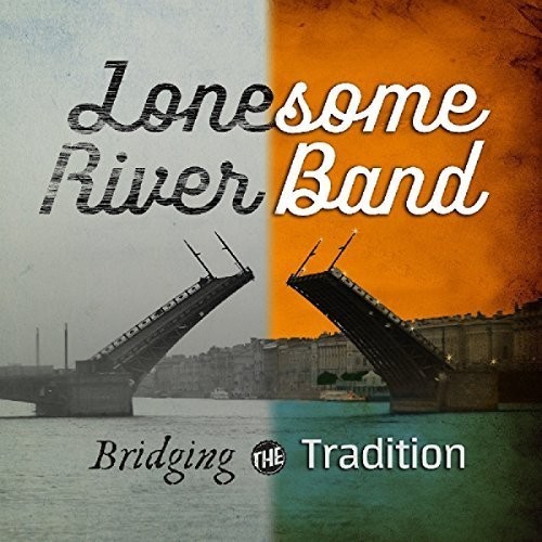 Lonesome River Band - Bridging the Tradition