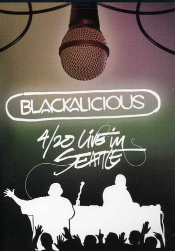Blackalicious - Blackalicious: 4 / 20 Live in Seattle
