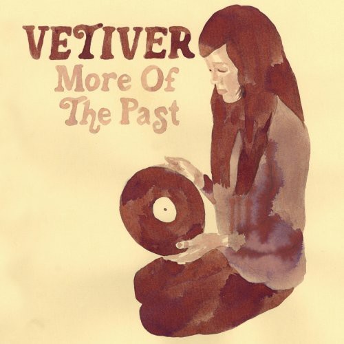 Vetiver - More of the Past