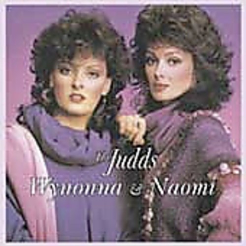 Judds - Wynonna and Naomi